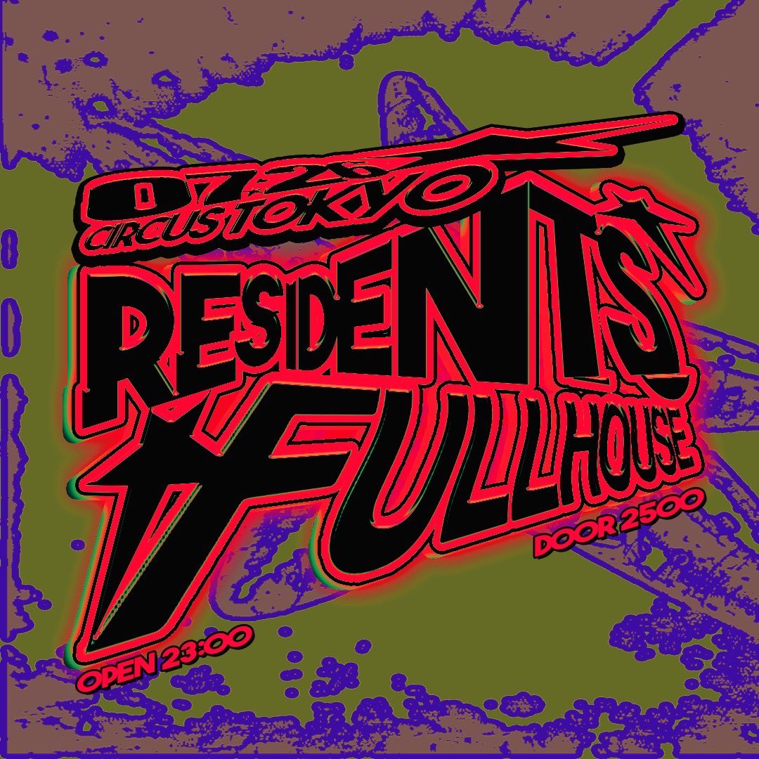 CIRCUSTOKYO's tweet image. 【THIS SATURDAY / 07.26(SAT) FULLHOUSE】
✔️LINE UP:
TBA
⏰OPEN 23:00
🎫DOOR/ADV: ¥2,500
ja.ra.co/events/2206269
