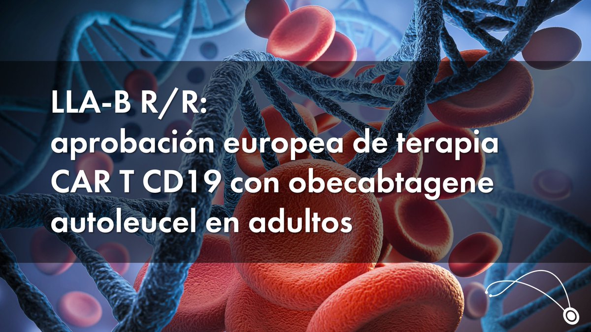 #ScienceLink #AprobaciónEuropea #CART #LLA #ObecabtageneAutoleucel

buff.ly/Ix4w0gX