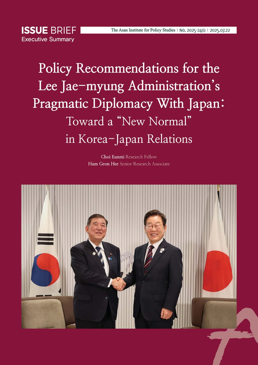 [Issue Brief Executive Summary] 'Policy Recommendations for the Lee Jae-myung Administration’s Pragmatic Diplomacy With Japan: Toward a “New Normal” in Korea-Japan Relations' by Choi Eunmi (Research Fellow), Ham Geon Hee (Senior Research Associate)

asaninst.org/bbs/board.php?…