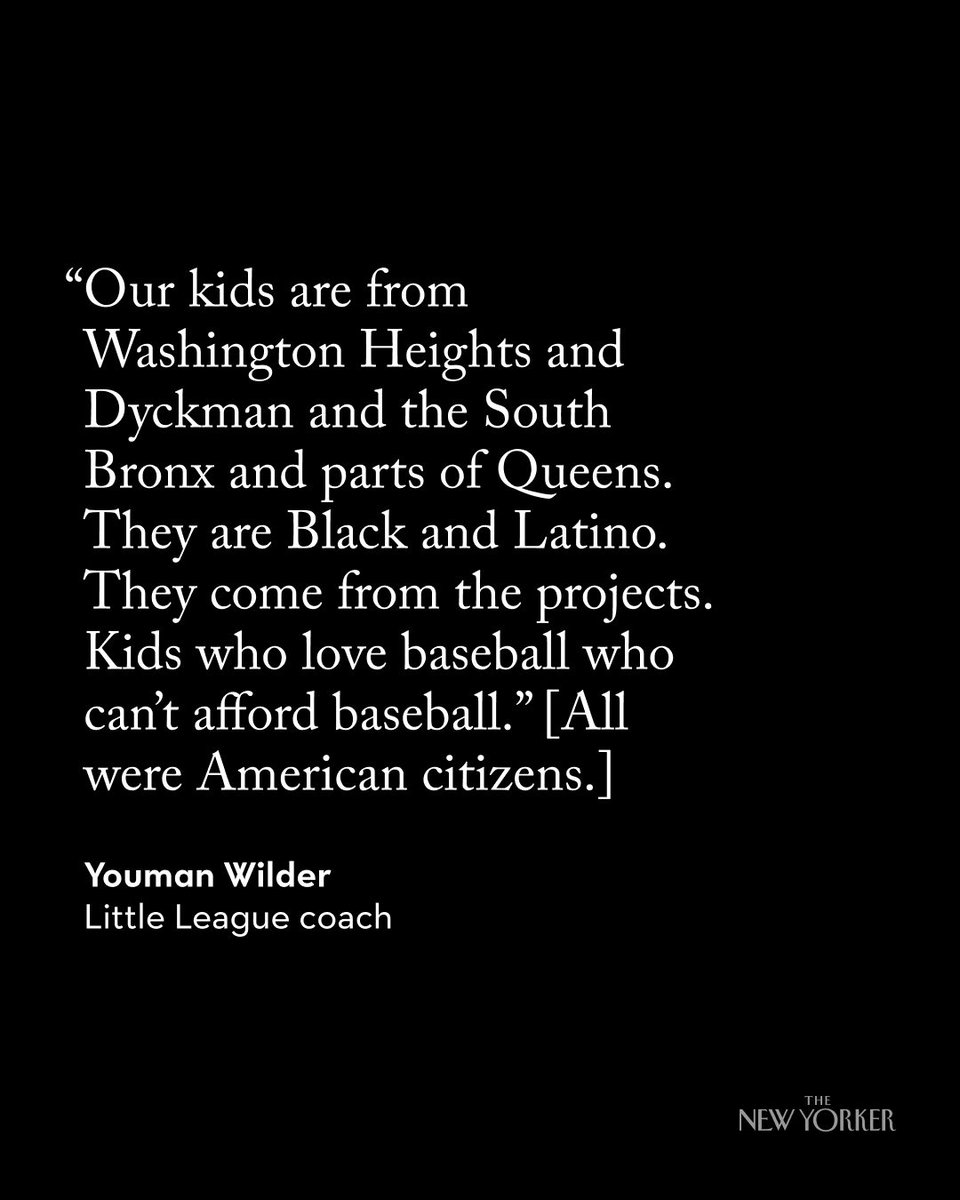 NewYorker's tweet image. Recently ICE agents appeared on a Little League field in Manhattan. Coach Youman Wilder told a group of kids who were being interrogated to get behind him and said to the officers, “You don’t have more rights than they do.”
Read the story: newyorkermag.visitlink.me/e-PV0q