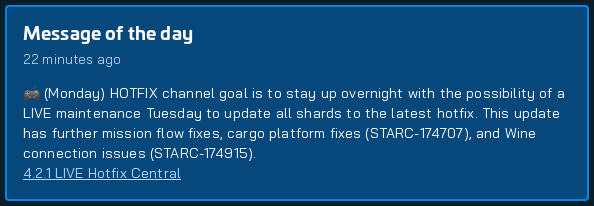starcitizenbot's tweet image. 🚨 New MOTD Detected:
🎮 (Monday) HOTFIX channel goal is to stay up overnight with the possibility of a LIVE maintenance Tuesday to update all shards to the latest hotfix. This update has further mission flow fixes, cargo platform fixes (STARC-174707), and Wine connection issues…