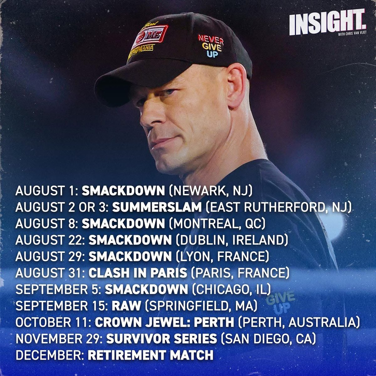 ChrisVanVliet's tweet image. Every confirmed date for the remainder of John Cena’s retirement tour.