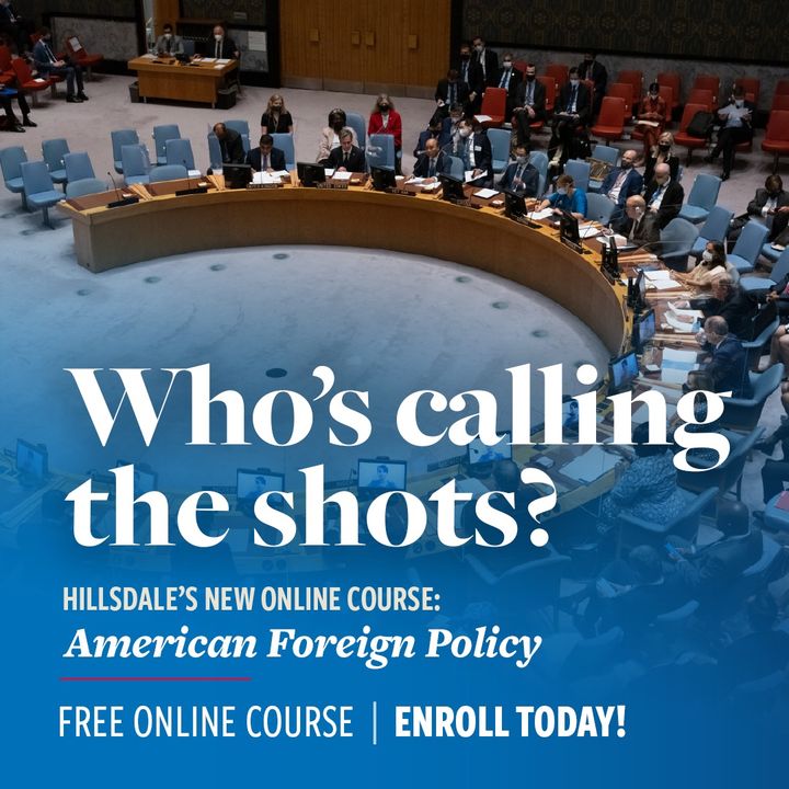 hillsdaleonline's tweet image. America's foreign policy is primarily directed by a group of permanent & mostly anonymous D.C. bureaucrats. Discover why this has happened & what can be done to reclaim a Constitutional foreign policy in @Hillsdale's free course, "American Foreign Policy." bit.ly/4dEEoU7