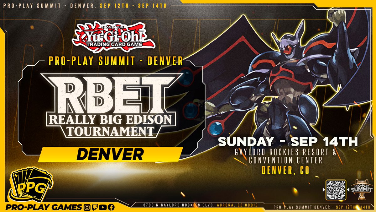 _proplaygames's tweet image. 🔥 The R.B.E.T is coming to Denver! 🔥
Pro-Play Summit Denver is leveling up with not one, but two epic days of Yu-Gi-Oh! Edison action!
Join us for the R.B.E.T at the Gaylord Rockies Resort & Convention Center this September 13th & 14th.
Saturday, Sep 13th
Sunday, Sep 14th…