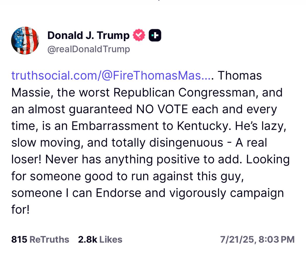 ThePatriotOasis's tweet image. BREAKING - President Trump calls Rep. Thomas Massie: "The worst Republican congressman...a real loser!"
"An Embarrassment to Kentucky."