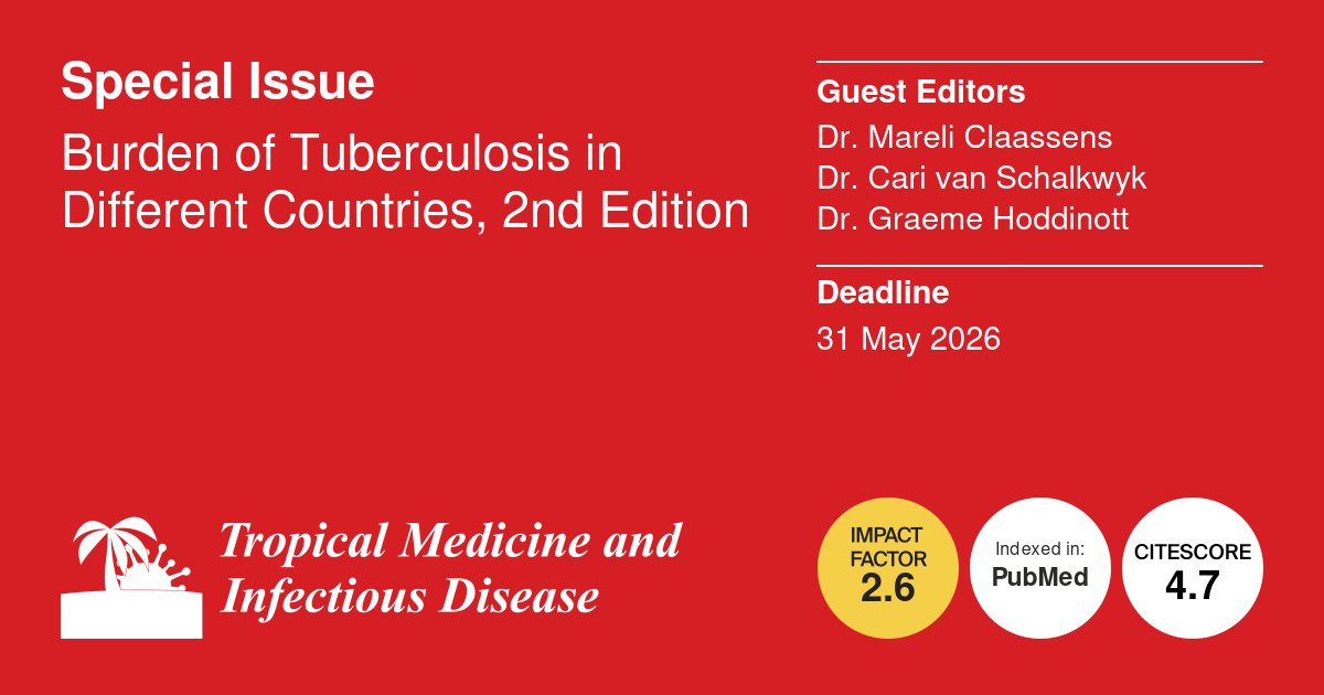 TropicalmedMDPI's tweet image. 📢 Call for Papers
Submit your manuscripts for the "Burden of #Tuberculosis in Different Countries, 2nd Edition" Special Issue, guest edited by Dr. Mareli Claassens, Dr. Cari van Schalkwyk, and Dr. Graeme Hoddinott.
🗓️Deadline: 31 May 2026
➡️Submit here: mdpi.com/journal/tropic…