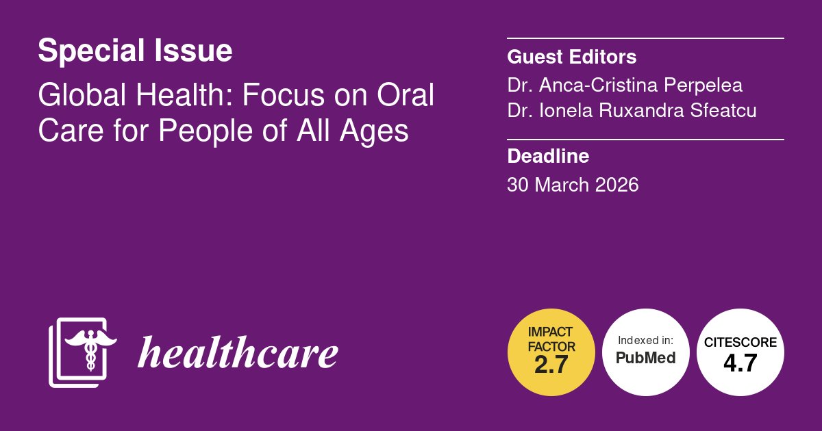 HealthcareMDPI_'s tweet image. 🌺Look forward to your submission to special issue "Global Health: Focus on Oral Care for People of All Ages" !
🎯Dr. Anca-Cristina Perpelea and Dr. Ionela Ruxandra Sfeatcu
📌Deadline: 30 March 2026
🖇️mdpi.com/si/236382 #mdpihealthcare via @HealthcareMDPI_