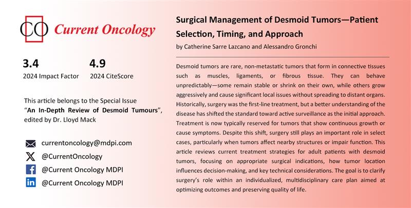 CurrentOncology's tweet image. π Call for ReadingοΌ
ποΈ By Prof. Dr. Alessandro Gronchi @alegronchi & Dr. Catherine Sarre Lazcano @sarresurgeon:
"Surgical Management of Desmoid TumorsβPatient Selection, Timing, and Approach"
π bit.ly/3GGfGXH
#DesmoidTumor #CurrentOncology