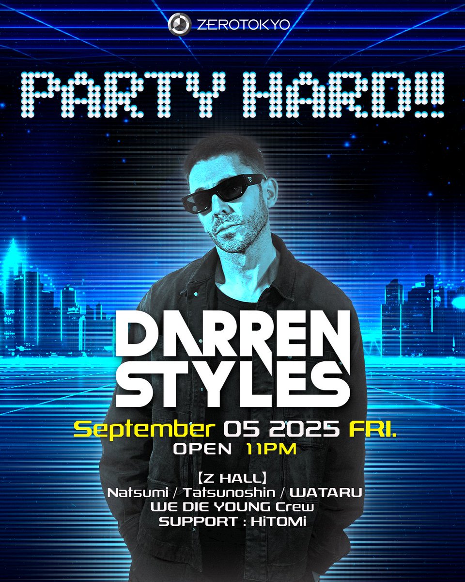 ZEROTOKYO発のハードスタイルパーティー”PARY HARD!!”
第二弾の開催発表!!

UK HARDCOREファンのみならず、全HARDGROOVE MUSICファンが熱狂するDarren Stylesが遂にZEROTOKYOのステージに立つ!!
まだまだ暑い東京に今やレジェンド的存在のDarren Stylesが3年ぶりの来日決定!!

2025.9.5(金)
PARTY