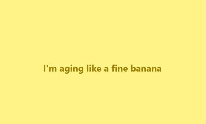 Keeping it real. 
#mushy #aging #IYKYK #Honestly #MondayVibes