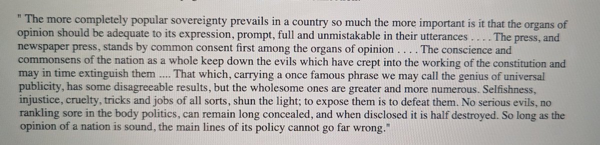 rohini_mohan's tweet image. James Bryce writes in 'The American Commonwealth', on the role of the press in a democracy. "Selfishness, injustice, cruelty, tricks & jobs of all sorts, shun the light. To expose them is to defeat them..." The rankling sore in the body politics, when disclosed, is half destroyed