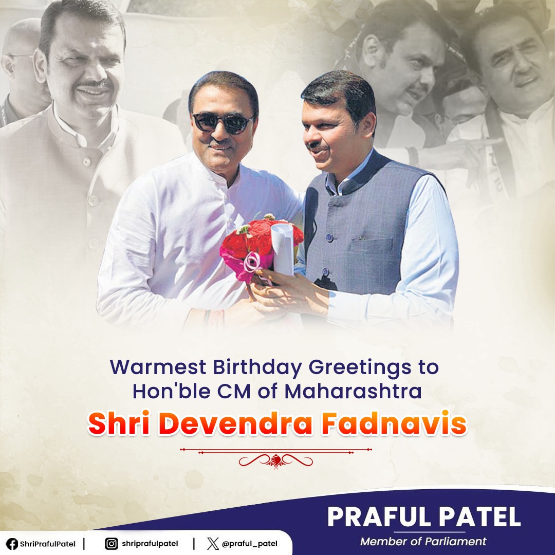 praful_patel's tweet image. Warmest birthday greetings to the Chief Minister of Maharashtra, Shri Devendra Fadnavis ji. Wishing you continued good health, happiness, and success in your dedicated service to the people of Maharashtra.
@Dev_Fadnavis #BirthdayWishes