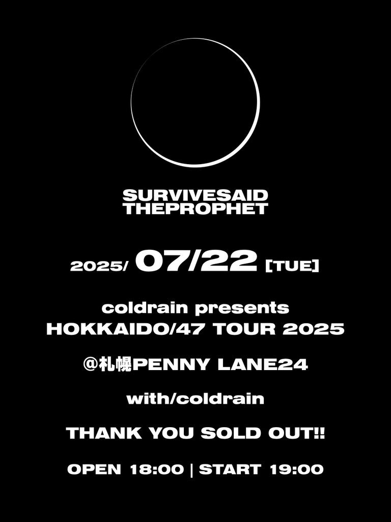 SSTPofficial's tweet image. 🔥TODAY🔥
coldrain pre.
『HOKKAIDO / 47 TOUR 2025』
@ 札幌PENNY LANE24
THANK YOU SOLD OUT!!
Survive Said The Prophetの物販は
開場後からの販売となります。
#coldrain #survivesaidtheprophet #サバプロ #sstp