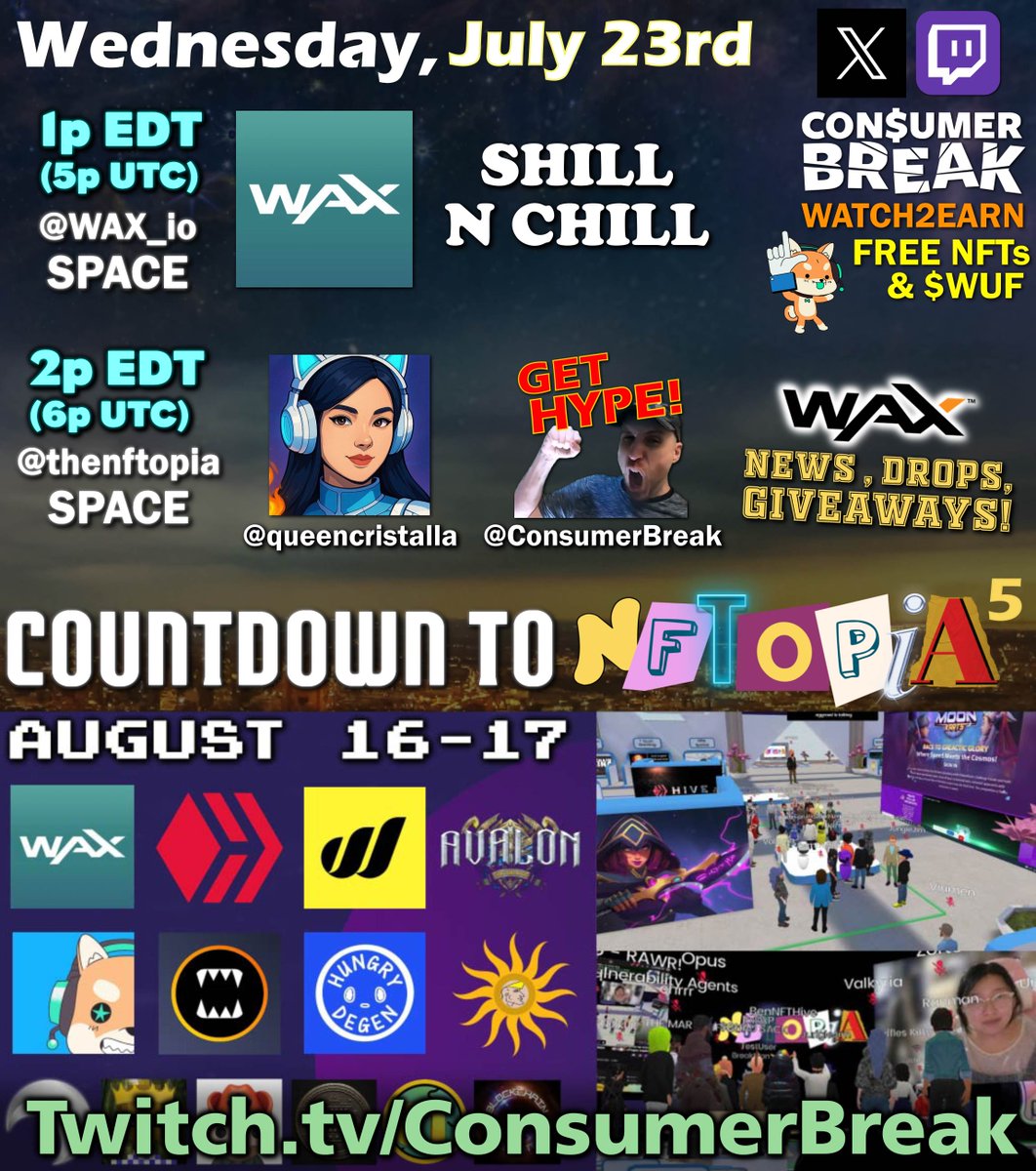 ConsumerBreak 📺🤑 watch2earn Twitch Partner (@consumerbreak) on Twitter photo 🎉Join us for an epic LEARN 'N' EARN
Wednesday Show on July 23! Pre-party at 12pET,
<a href="/WAX_io/">WAX</a> space at 1pET, <a href="/thenftopia/">NFTOPIA Metaverse Convention🌐Aug 16-17</a> space at 2pET!
✨Featuring $WAXP news, HIGH ENERGY, and FUN TIMES!!!!
📍Set reminder: x.com/i/spaces/1MnGn…
📺Watch and earn from 1000+ free #NFTs and 🎉Join us for an epic LEARN 'N' EARN
Wednesday Show on July 23! Pre-party at 12pET,
<a href="/WAX_io/">WAX</a> space at 1pET, <a href="/thenftopia/">NFTOPIA Metaverse Convention🌐Aug 16-17</a> space at 2pET!
✨Featuring $WAXP news, HIGH ENERGY, and FUN TIMES!!!!
📍Set reminder: x.com/i/spaces/1MnGn…
📺Watch and earn from 1000+ free #NFTs and