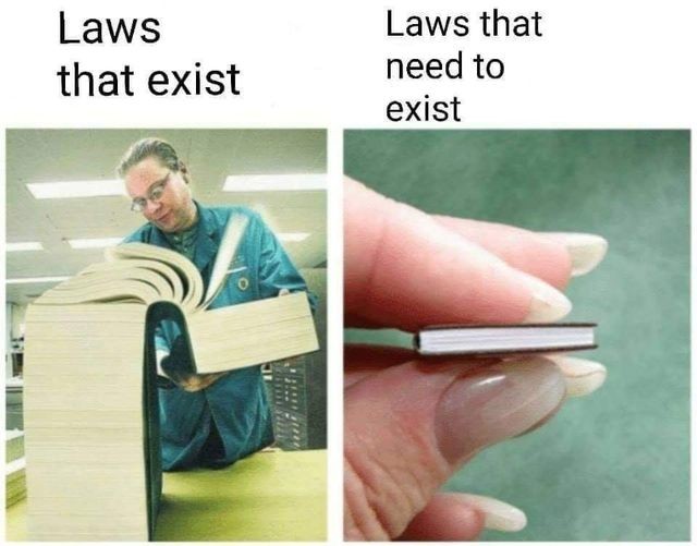 FightWithMemes's tweet image. The law should be short enough to read in a sitting, simple enough to understand without a Law degree.