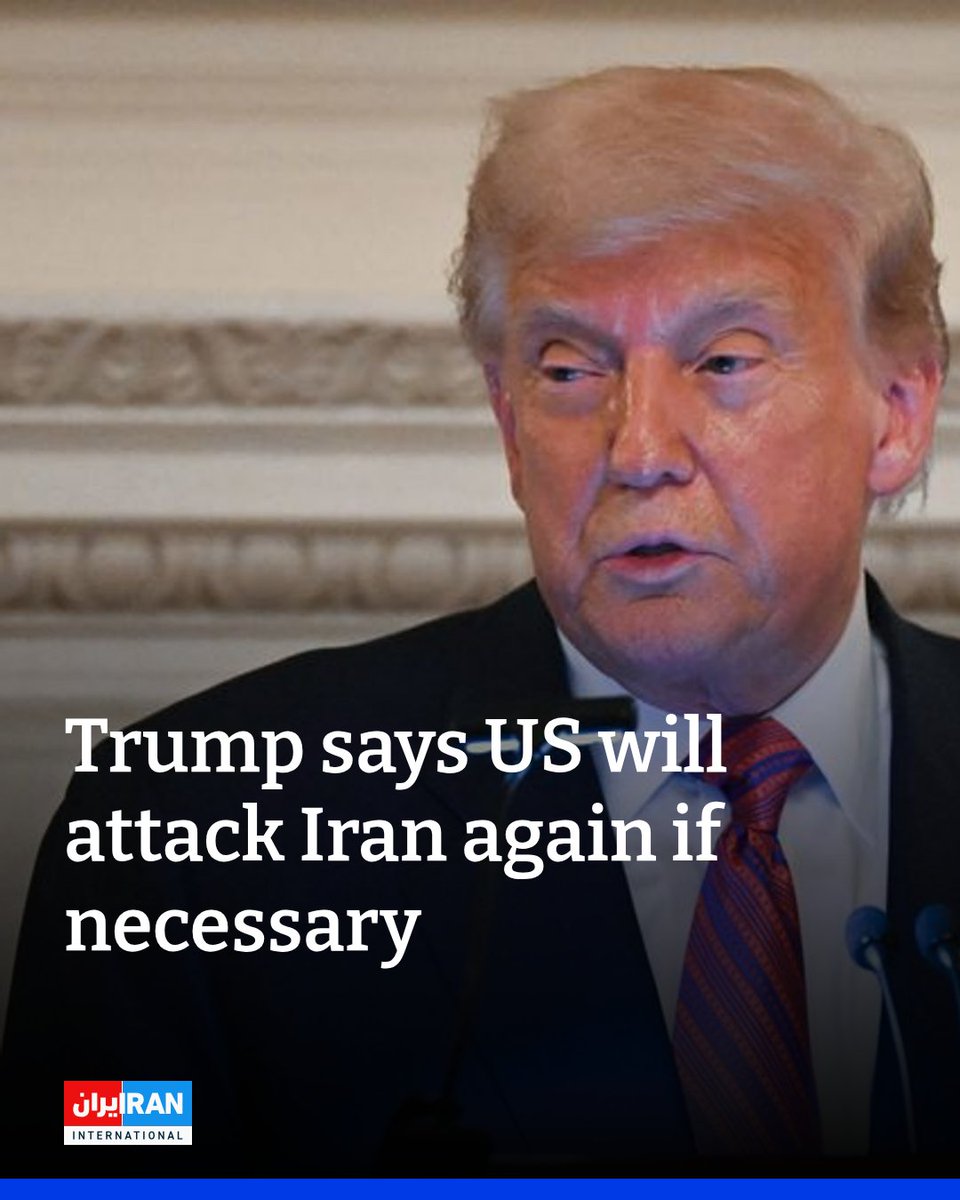 IranIntl_En's tweet image. The United States will strike Iran again if necessary, President Donald Trump said on Monday night, responding to recent remarks by Iran’s foreign minister about the severe damage caused by Washington’s June strikes on Iran’s nuclear sites.
iranintl.com/en/202507221623