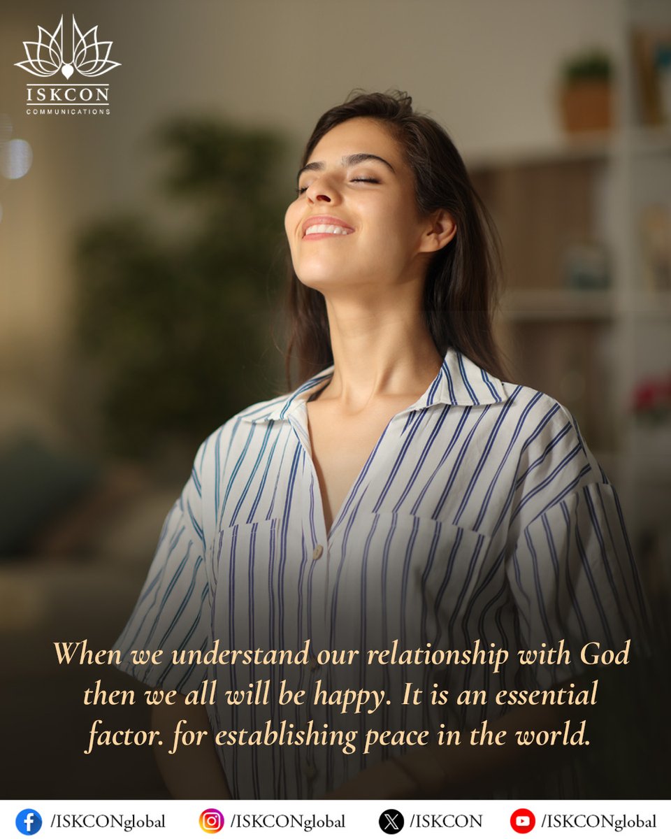 iskcon's tweet image. When we understand our relationship with God then we all will be happy. It is an essential factor for establishing peace in the world.