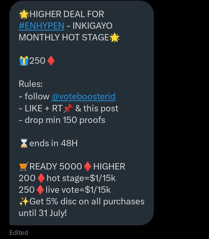 🌟HIGHER DEAL FOR #ENHYPEN - INKIGAYO MONTHLY HOT STAGE🌟 

🎁 250♦️

Rules:
- follow <a href="/voteboosterid/">Vote BoosterID Store</a>
- LIKE + RT📌 &amp; this post
- drop min 150 proofs

⌛️ends in 48H

🛒READY 5000♦️HIGHER 
200♦️hot stage=$1/15k
250♦️live vote=$1/15k
✨Get 5% disc on all purchases until 31 July!