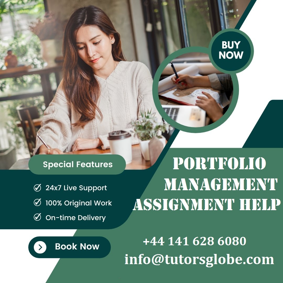 TutorsGlobe's tweet image. Need Portfolio Management Assignment Help online? Hire our experts at a budget-friendly price and get high-quality solutions and pass with distinctions! #PortfolioManagementHomeworkHelp #PortfolioManagementAssignmentHelp #UKHomeworkHelp #StudentInUK #TopUKCourses #UKTutoring
