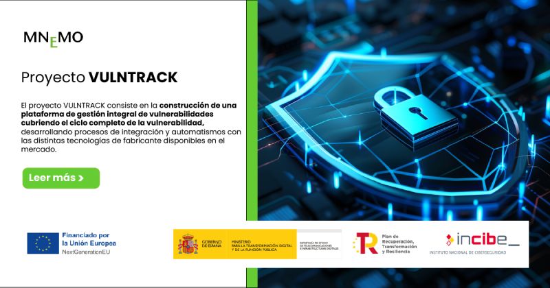 MNEMO está en el ecuador de la Fase 3 (fin previsto 31/10/2025) del proyecto de I+D+i VULNTRACK, Gestión Integral de Vulnerabilidades, para el cual fuimos adjudicatarios por <a href="/INCIBE/">INCIBE</a> en la Actuación 1 de IECPI - incibe.es/industria-cpi.

Más detalle en: mnemo.com/proyecto-vulnt…
