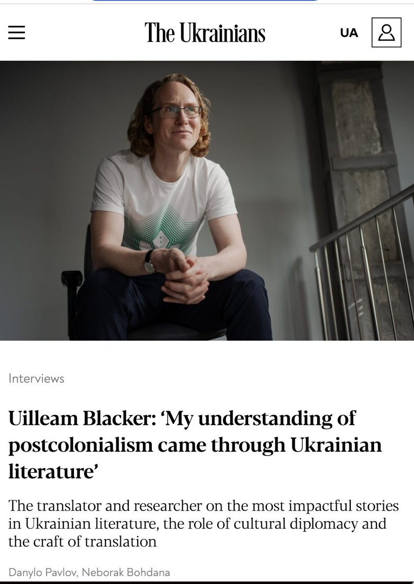 BlackerUilleam's tweet image. My interview for The Ukrainians - on postcolonialism, western cultural biases, translation, Ukrainian-Scottish parallels and more - is now available in English. Thanks again to @BohdanaNeborak for the conversation. theukrainians.org/en/uilleam-bla…