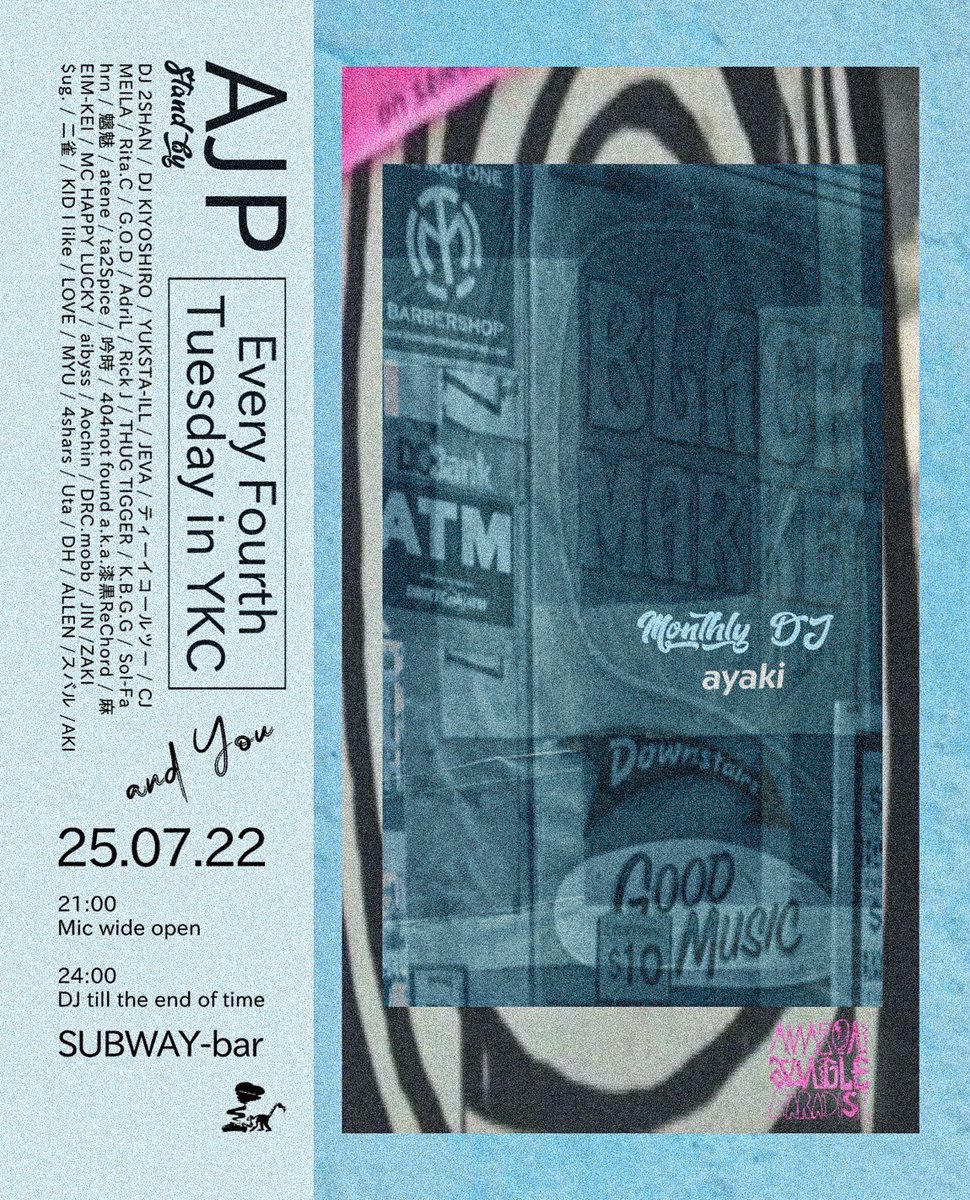 【2025.07.22(火)のSUBWAY-bar】A.J.P <Hip Hop / open Mic> open 21:00 entrance free タイミング合う方はぜひ！