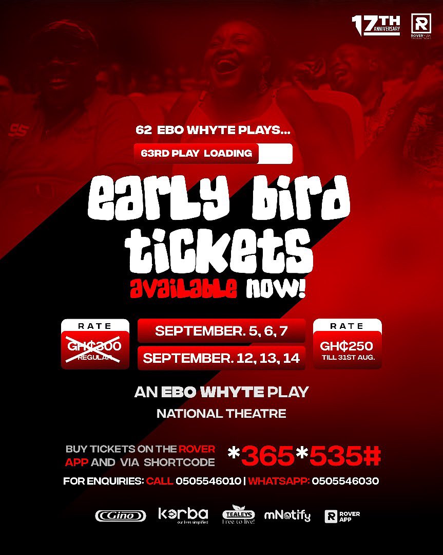 UncleEboWhyte's tweet image. “17 years of magic, 63 plays, and 1 unbeatable tradition. Be part of history — Early Bird tickets now at GHC250! Dial *365*535# now! #EarlyBirdDeal #Roverman@17 #BeTheDifference”