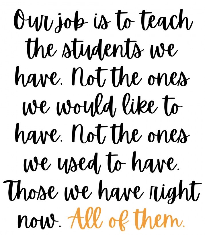 Principal_H's tweet image. Our job is to teach the students we have. Not the ones we would like to have.
Not the ones we used to have.
Those we have right now.
All of them.
#education #teachers