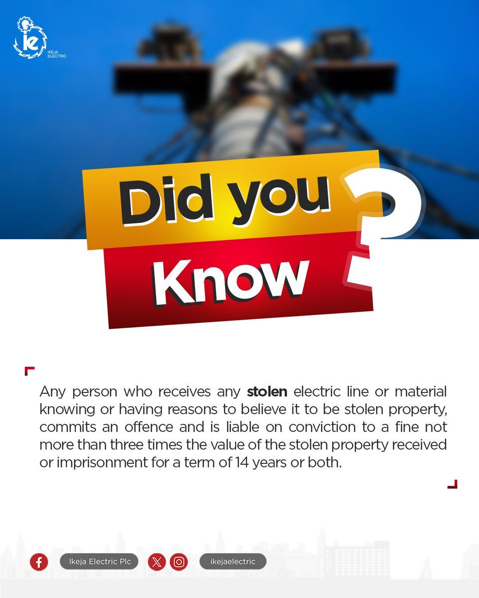 IkejaElectric's tweet image. Did you know?
Knowingly receiving stolen electric lines or materials is considered a criminal offence. Those found guilty could face a fine of up to three times the value of the stolen property or imprisonment for up to 14 years, or both.
#PowerProtection
#StayInformed