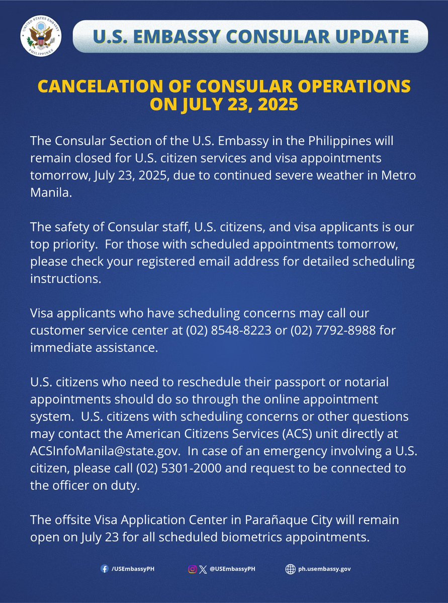 USEmbassyPH's tweet image. U.S. Embassy Consular Update: The Consular Section of the U.S. Embassy in the Philippines will remain closed for U.S. citizen services and visa appointments tomorrow, July 23, 2025, due to continued severe weather in Metro Manila.
The safety of Consular staff, U.S. citizens, and…
