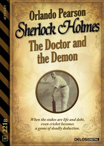 When the stakes are life and debt, even cricket becomes a game of deadly deduction. "The Doctor and the Demon" di Orlando Pearson #delosdigital dburl.it/D5198 delos.digital/9788825433678/…