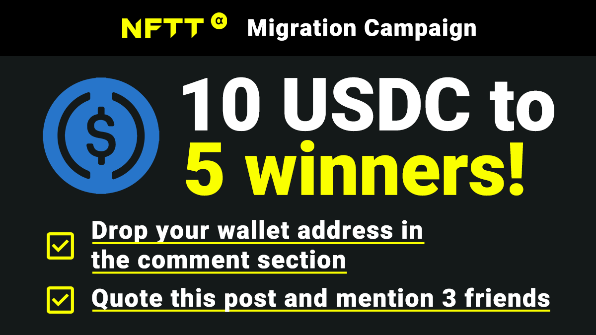 🚀 NFTT Migration Campaign

To celebrate our move to a new account we’re running a giveaway 💸 

🎁10 USDC to 5 winners via raffle

1️⃣ Follow
2️⃣ Drop your wallet address in comments
3️⃣ Quote with mention to 3 friends

⏰ Ends: July 27 at 11:59 PM JST

#NFTT #Giveaway