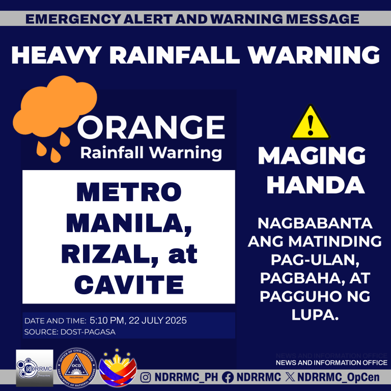 NDRRMC_OpCen's tweet image. Maging Alerto, mga lalawigan ng #MetroManila, #Rizal, at #Cavite!

NDRRMC(5:10PM,22Jul25) Orange Rainfall Warning sa Metro Manila, Rizal at Cavite. Nagbabanta ang matinding pag-ulan, pagbaha at pagguho ng lupa.

#NDRRMC #HeavyRainfall
#BawatSegundoMahalaga