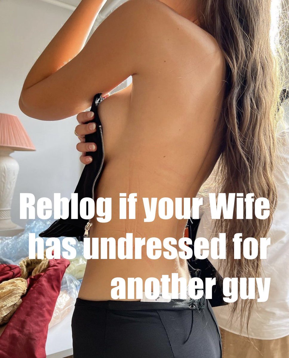 ….and ♥️ if she has BEEN undressed by another man while you’ve watched. 
🔥♥️🔥