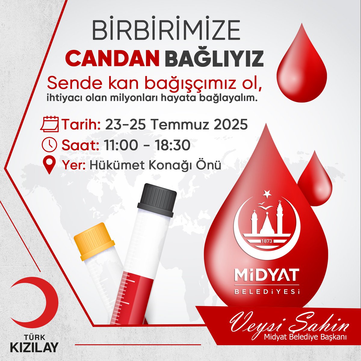 KAN SÜREKLİ İHTİYAÇTIR, SADECE 15 DAKİKADA 3 KİŞİYİ HAYATA BAĞLAYABİLİRSİN! 

Yarından itibaren Kızılay’a ait kan bağış aracı Midyat Hükümet Konağı önünde yer alacaktır. Tüm vatandaşlarımızı kan bağışına davet ediyoruz.

🗓️ 23 Temmuz- 25 Temmuz 2025

⏰ 11:00 - 18:30