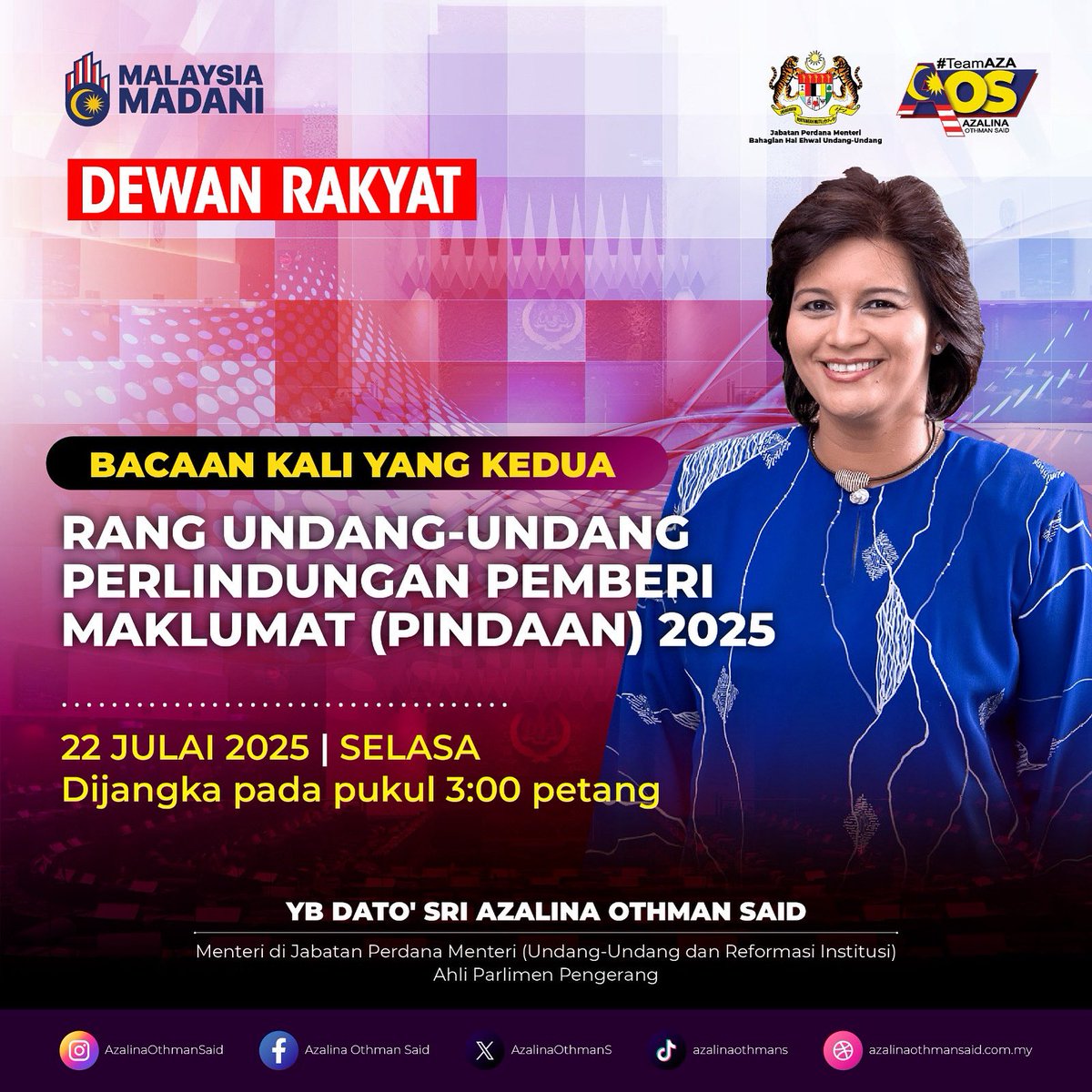 AzalinaOthmanS's tweet image. YB Dato’ Sri Azalina Othman Said, Menteri di Jabatan Perdana Menteri (Undang-Undang dan Reformasi Institusi) akan membentangkan RUU Perlindungan Pemberi Maklumat (Pindaan) 2015 yang dijangka pada pukul 3.00 petang, Selasa 22 Julai 2025. [Admin]