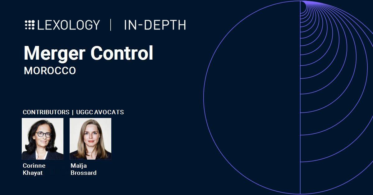 [#Article] <a href="/lexology/">Lexology</a> In-Depth : Merger Control Morocco avec Corinne Khayat, associée et Maïja Brossard, associée du cabinet UGGC Avocats est maintenant disponible sur Lexology 👉 swll.to/54uvXR #InDepth #Lexology #MergerControl