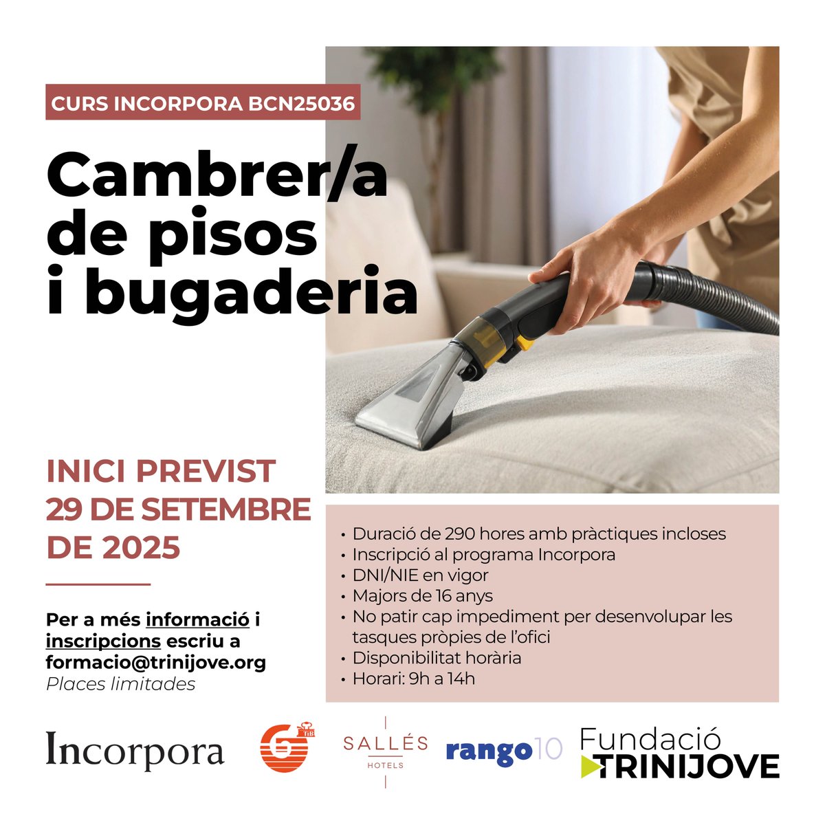 Fundació Privada Trinijove (@trinijove) on Twitter photo 📝 FORMACIÓ TRINIJOVE / Obertes les inscripcions per al Curs Incorpora BCN25036: Cambrer/a de pisos i bugaderia 🫧🧹
🗓️ Comença el 29 de setembre
🕒 De dilluns a divendres de 9:00 a 14:00
Més info i inscripcions:
📥 formacio@trinijove.org
📞 933 459 221
#formacio #Incorpora 📝 FORMACIÓ TRINIJOVE / Obertes les inscripcions per al Curs Incorpora BCN25036: Cambrer/a de pisos i bugaderia 🫧🧹
🗓️ Comença el 29 de setembre
🕒 De dilluns a divendres de 9:00 a 14:00
Més info i inscripcions:
📥 formacio@trinijove.org
📞 933 459 221
#formacio #Incorpora