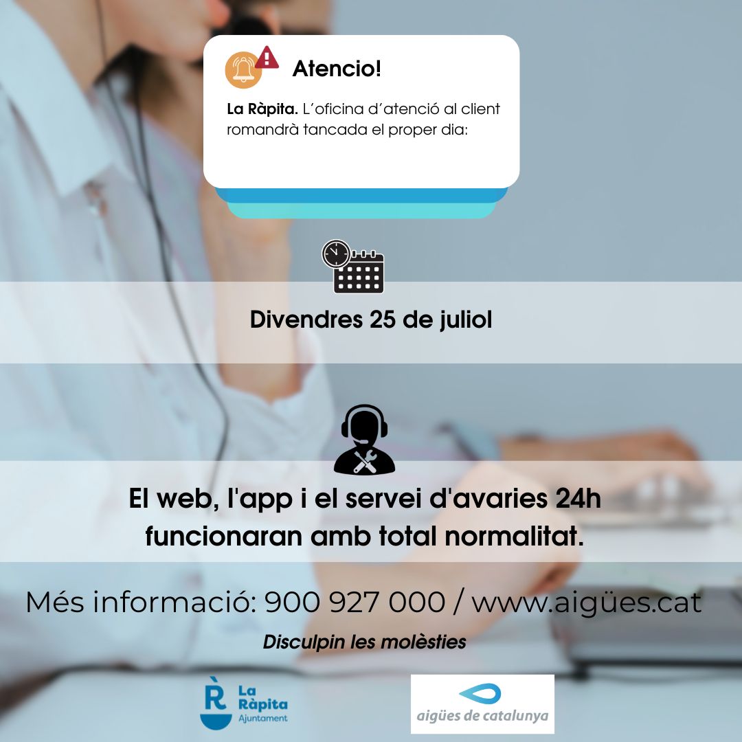 📢ATENCIÓ: <a href="/ajlarapita/">Ajuntament de la Ràpita</a> L'oficina d'atenció client

❌Romandrà tancada divendres 25 de juliol

🙏Disculpin les molèsties