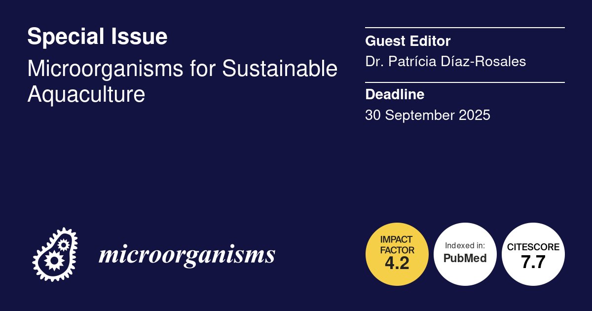 Micro_MDPI's tweet image. 🦠New Special Issue: Microorganisms for Sustainable Aquaculture

👔Guest Editor: Dr. Patrícia Díaz-Rosales

📷Submission Deadline: 30 September 2025

📷More: mdpi.com/si/236329
