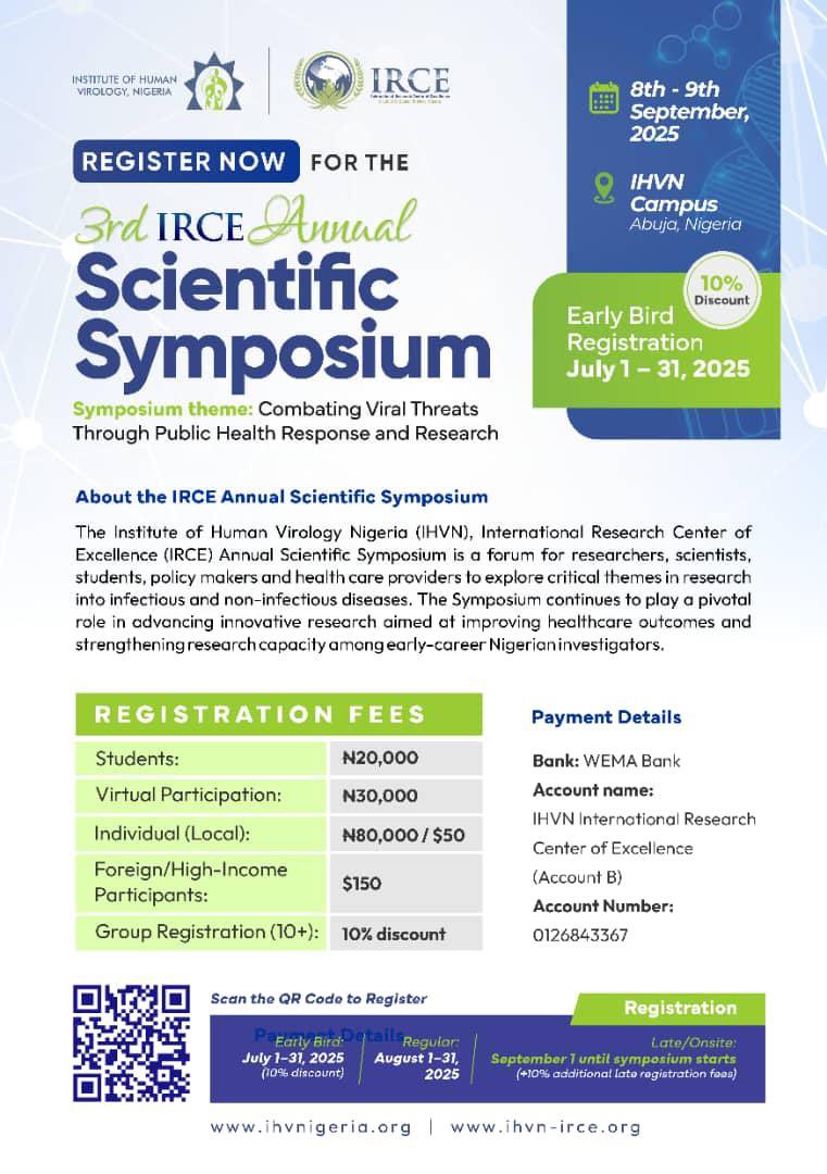 Registrations are open to the 3rd IRCE Annual Scientific Symposium.

🗓️ Date: 8th – 9th September 2025
📍 Venue: IHVN Campus. 

Be among the early birds and secure your attendance.

Register now via the QR code or visit: 
ihvnigeria.org | ihvn-irce.org