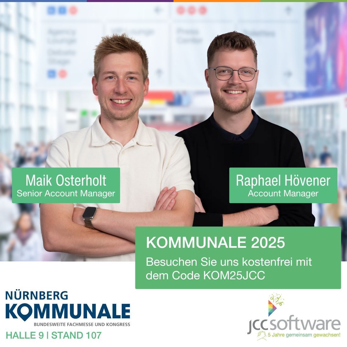 📅 Treffen Sie uns auf der Fachmesse Kommunale in Nürnberg! Am 22. und 23. Oktober 2025 treffen Sie hier unsere Account Manager, die Ihre Fragen rund um unsere Software beantworten.  

➡️ Registrieren Sie sich kostenfrei auf tWk6QC.short.gy/OoC2f2 mit dem Code KOM25JCC