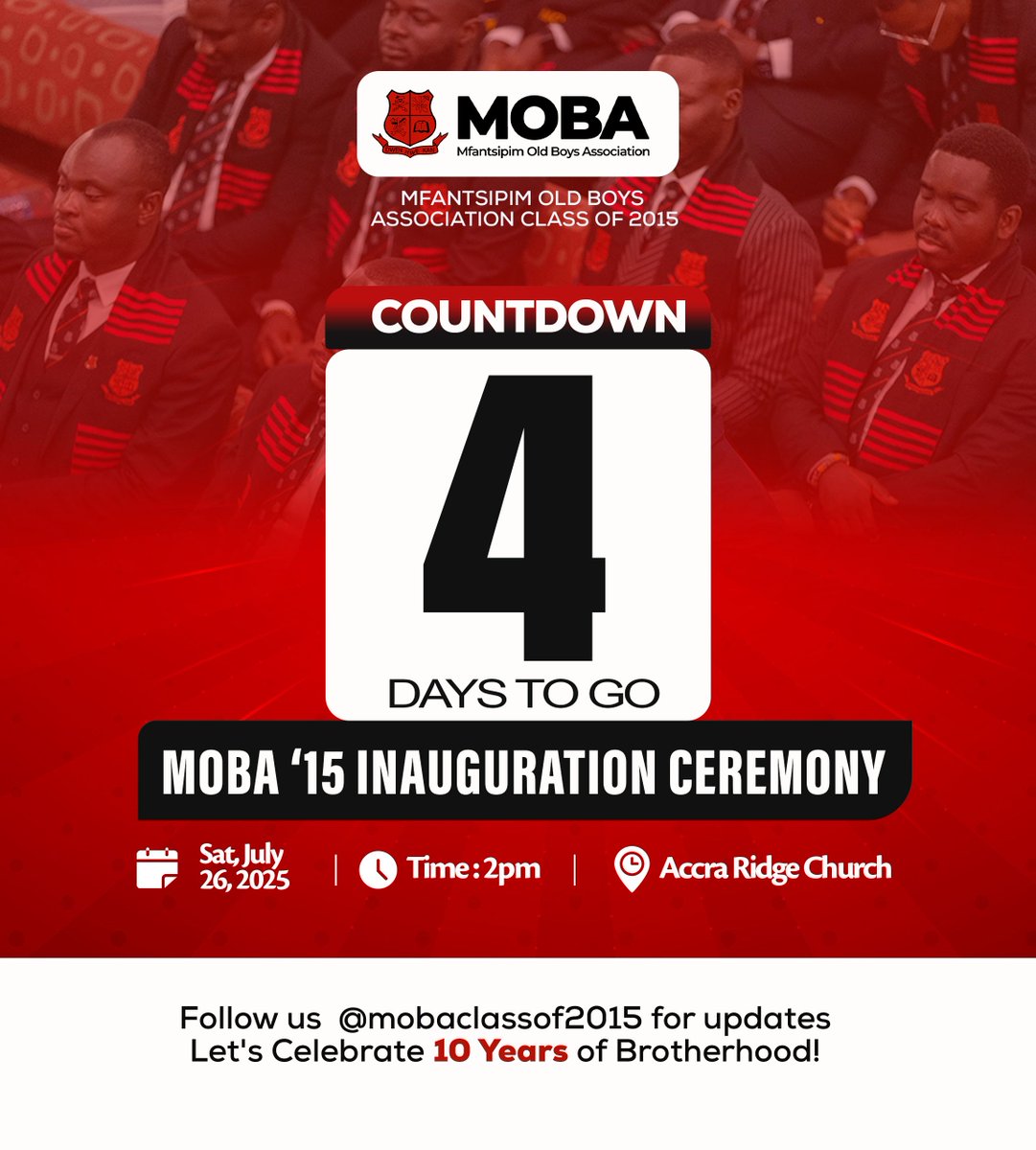 mobafraternity's tweet image. MOBA 2015 COUNTDOWN 🔴⚫️
In 4 days, the MOBA Class of 2015 will be officially inaugurated into the MOBA Fraternity. Join us on Saturday, 26th July 2025 at 2:00 PM at the Accra Ridge Church for this special occasion.
#MOBAClassOf2015
#MfantsipimSchool
#MOBAFraternity