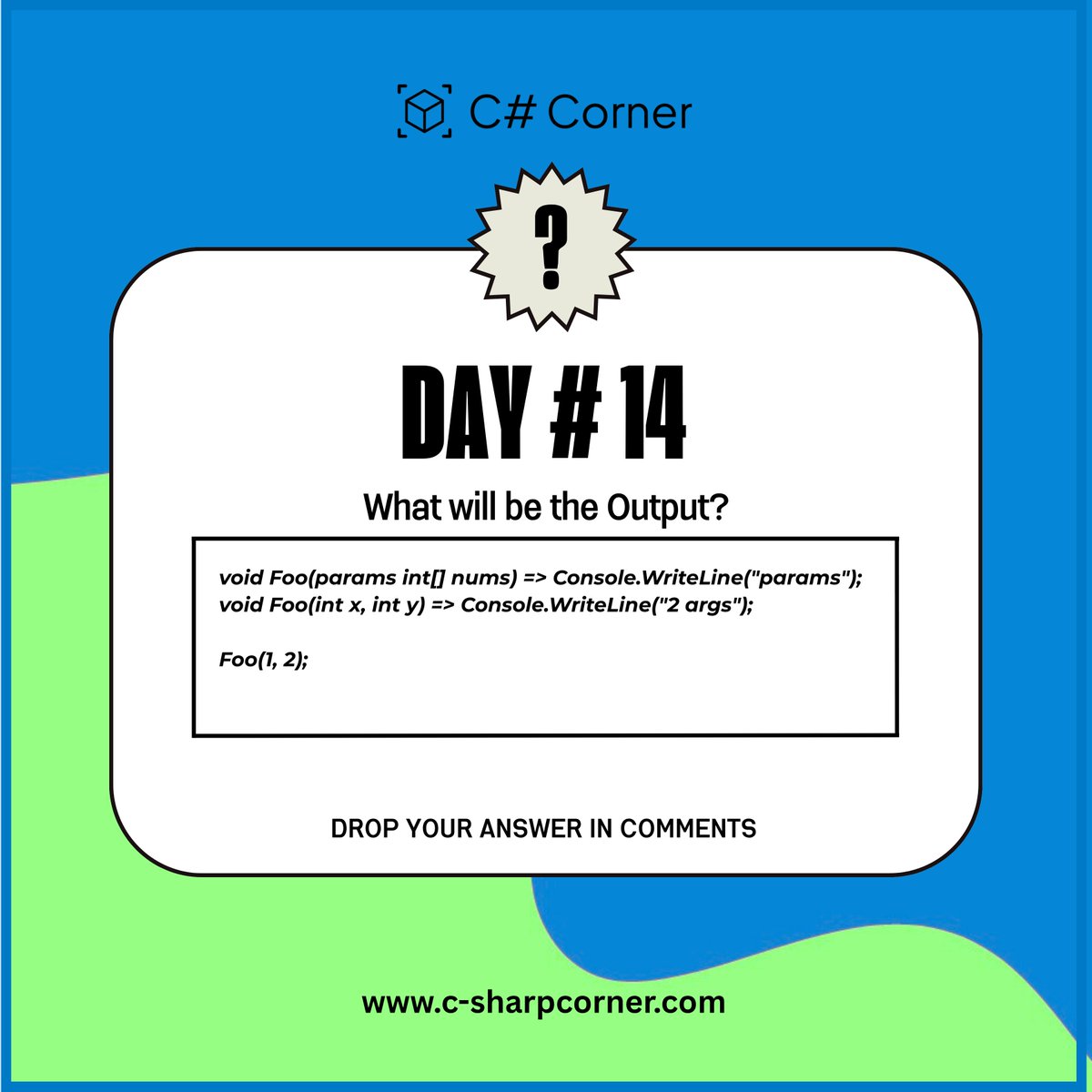 CsharpCorner's tweet image. 🧠 𝐂# 𝐂𝐡𝐚𝐥𝐥𝐞𝐧𝐠𝐞 𝐃𝐚𝐲 #𝟏𝟒
Two overloads, one call — which method gets invoked? 🤔

𝐃𝐫𝐨𝐩 𝐭𝐡𝐞 𝐨𝐮𝐭𝐩𝐮𝐭 𝐢𝐧 𝐭𝐡𝐞 𝐜𝐨𝐦𝐦𝐞𝐧𝐭𝐬! 👇

#CSharpCorner #CSharpChallenge #Day14 #GuessTheOutput