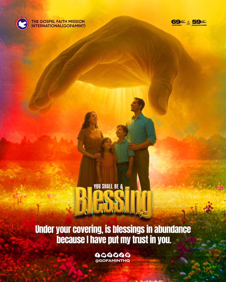 gofaminthq's tweet image. There is no safer place than under His covering, where trust is rooted and blessings overflow. You and your family shall be a blessing.
Join us at the GOFAMINT 69th Anniversary & 59th Convention.
#GOFAMINT
#YouShallBeABlessing
#AnnualConvention