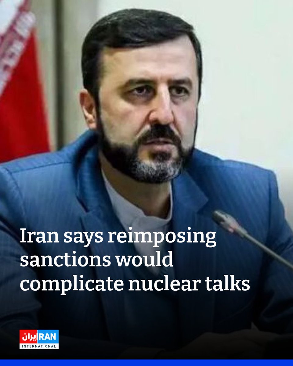IranIntl_En's tweet image. Reimposing UN sanctions would only make the situation over Iran’s nuclear issue more complex, Deputy Foreign Minister Kazem Gharibabadi said on Tuesday, according to state media.
“Any move to activate the snapback mechanism and revive terminated Security Council resolutions has…