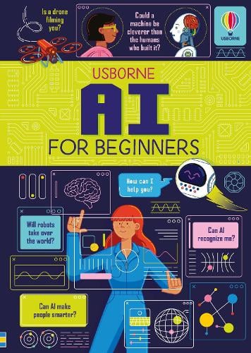 achuka's tweet image. The ACHUKA #BookoftheDay for Tue 22 Jul is
AI for Beginners by Rose Hall & Rachel Firth ill. Hylton Warburton from @Usborne #nonfiction
achuka.co.uk/blog/ai-for-be…