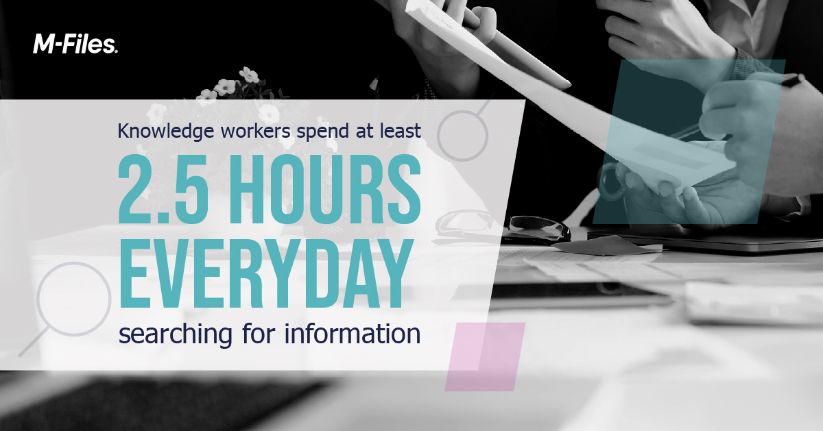 baystream's tweet photo. 2.5 hours per day...that's how long the average knowledge worker spends daily searching for information (source: IDC). With M-Files, documents can be retrieved in seconds. Find out how: https://t.co/9pMjN8PR5G https://t.co/9dD1yxxIeh