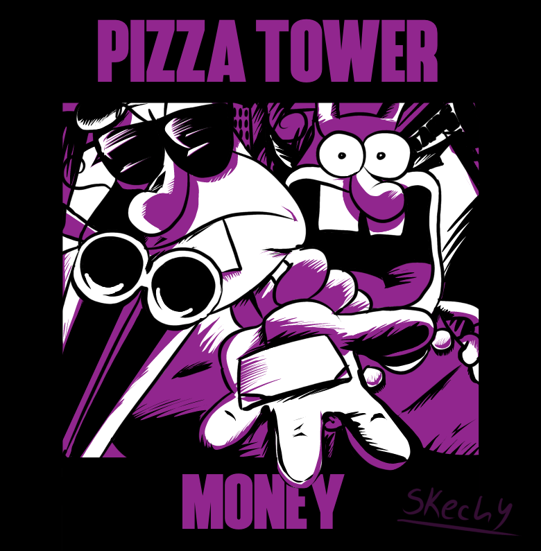 TheSkechy's tweet image. #PIZZATOWER 
MONEY