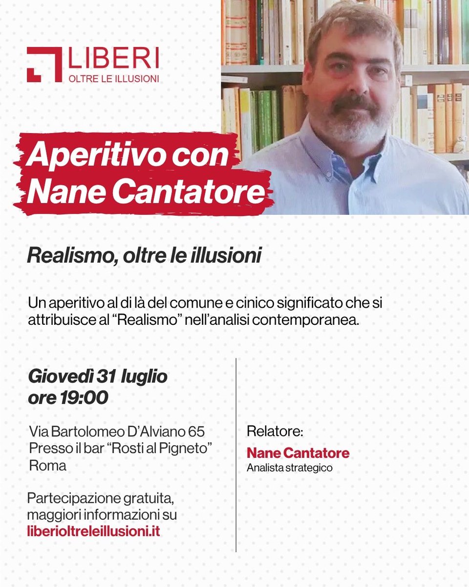 LO Aperitivo | Realismo oltre le illusioni 
Il concetto di realismo tra guerra, pace e anarchia. Ne parleremo con Nane Cantatore

📍Roma |  🗓31/07/2025 - Ore: 19:00

Per info e prenotazioni 👉 
liberioltreleillusioni.it/eventi/evento/…